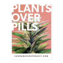 Load image into Gallery viewer, Plants Over Pills Sticker
